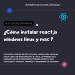 Cómo instalar React en tu proyecto paso a paso