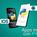 Desarrolla aplicaciones móviles con Python: la guía definitiva