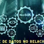 ¿Qué es una base de datos no relacional? Descubre cómo funcionan y su importancia en la tecnología actual