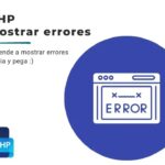 Cómo Mostrar y Resolver Errores en PHP: Guía Completa